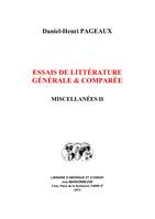 Miscellanées / Daniel-Henri Pageaux, 2, Essais de littérature générale et comparée - Miscellanées II