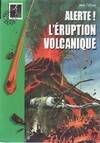 Alerte !., Alerte ! L'éruption volcanique