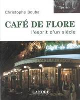 Café de Flore, l'esprit d'un siècle, l'esprit d'un siècle