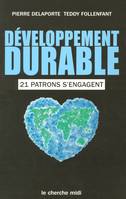 Développement durable 21 patrons s'engagent, 21 patrons s'engagent