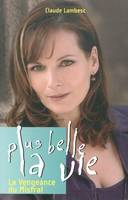 Plus belle la vie, 7, La vengeance du Mistral, Tome 7