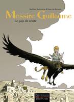 2, Messire Guillaume - Tome 2 - Le pays de vérité