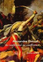 Alexandre dumas, de Conférence en Conférence