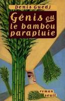 Cadre rouge Génis ou le Bambou parapluie, roman