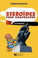 Stéroïdes pour comprendre la philosophie