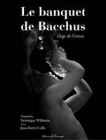 Banquet De Bacchus-Eloge De L'ivresse