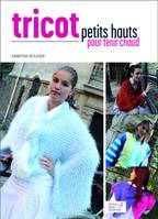 Tricot / petits hauts pour tenir chaud, petits hauts pour tenir chaud