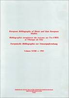 Bibliographie européenne des travaux sur l'ex-URSS et l'Europe de l'Est/European Bibliography of Slavonic and East European Studies/Europäische Bibliographie zur Osteuropaforschung, Vol. XVIII : 1992