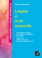 Enseigner à l'école - Langage et école maternelle éd. 2015