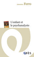 L'enfant et le psychanalyste, la question de la technique dans la psychanalyse des enfants