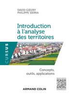 Introduction à l'analyse des territoires - Concepts, outils, applications, Concepts, outils, applications