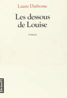 Les dessous de Louise, roman