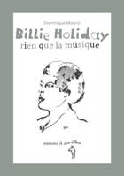 Billie holliday, rien que la musique, rien que la musique