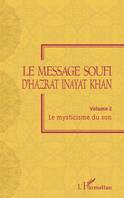 Le message soufi d'Hazrat Inayat Khan, Volume 2 - Le mysticisme du son
