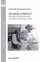 Filmer l'Orient, Politique des nationalités et cinéma en urss, 1917-1938