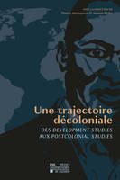 Une trajectoire décoloniale, Des development studies aux postcolonial studies