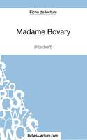 Madame Bovary - Gustave Flaubert (Fiche de lecture), Analyse complète de l'oeuvre