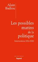 Les possibles matins de la politique, Interventions 2016-2020