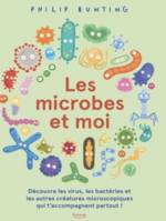 Les microbes et moi