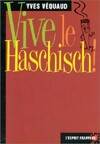 Vive le haschisch