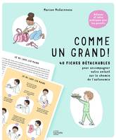 Comme un grand !, 40 fiches pour accompagner votre enfant sur le chemin de l'autonomie