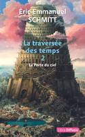 La Traversée des temps, Tome 2 - La Porte du ciel