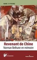Revenant de Chine, Norman Bethune en mémoire