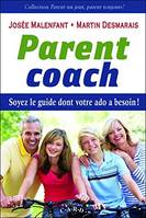 Parent coach - Soyez le guide dont votre ado a besoin !