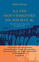 La Vie mouvementée de Michal K.