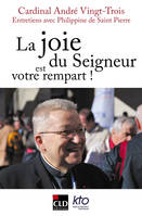 La joie du Seigneur est votre rempart, entretiens avec Philippine de Saint-Pierre à l'occasion de ses 80 ans