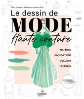 Les secrets de l'artiste Le dessin de mode Haute couture