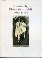 Éloge de l'oubli récit, récit