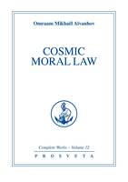 COMPLETE WORKS, COSMIC MORAL LAW, VOL. 12