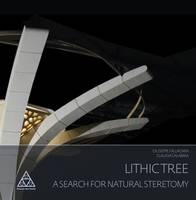 Lithic tree, A search for natural stereotomy.