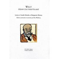 Lettres à Catulle Mendès et Marguerite Moreno, Editions présentée et annotée par Eric Walbecq