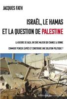 Israël, le Hamas et la question de Palestine