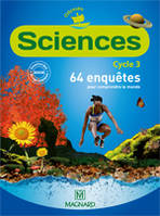 Odysséo Sciences CE2, CM1, CM2 (2010) - Livre de l'élève, 64 enquêtes pour comprendre le monde