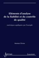 Éléments d'analyse de la fiabilité et du contrôle de qualité. Statistiques appliquées par l'exemple, Statistiques appliquées par l'exemple