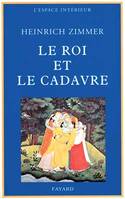 Le Roi et le cadavre, Les mythes essentiels pour la reconquête de l'intégrité humaine