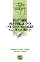 Histoire des relations internationales , xix et xxeme siecles qsj (8e ed) 2423, XIXe et XXe siècles