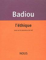 L' Ethique, essai sur la conscience du mal