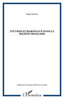 Pauvres et marginaux dans la société française, quelques figures historiques des rapports entre les pauvres, les marginaux et la société française