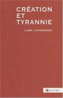 Création et Tyrannie, URSS, 1917-1991