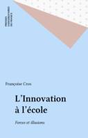 L'Innovation à l'école, Forces et illusions