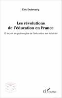 Les révolutions de l'éducation en France, 15 leçons de philosophie de l'éducation sur la laïcité