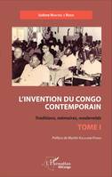 L'invention du Congo contemporain, Traditions, mémoires, modernités - Tome 1