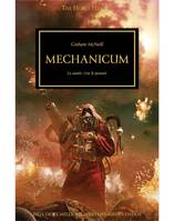 The Horus Heresy, 9, Mechanicum, Le savoir c'est le pouvoir