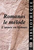 L'année en hymnes avec Romanos le mélode