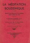 La Meditation Bouddhique. Etude de sa thÃ©orie et de sa pratique selon l'Ecole du Sud.