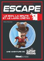 Escape ! Le bon, la brute et le Lapin, Une aventure des Lapins Crétins
